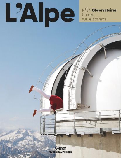L’Alpe 84 : Observatoires, un œil sur le cosmos