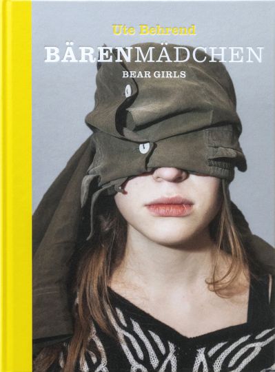 Ute Behrend, Bärenmädchen | Beargirls 2019, Hardcover, thread-stitching, blind embossing, 22 x 29,7 cm, 128 pages, 96 coloured and 1 b/w-illustration, German, English, Edition of 549 Ex., Price 45€ ISBN 978-3-948059-00-2