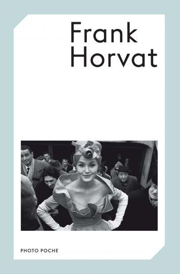 Frank Horvat, Photo Poche, Actes Sud, 2022