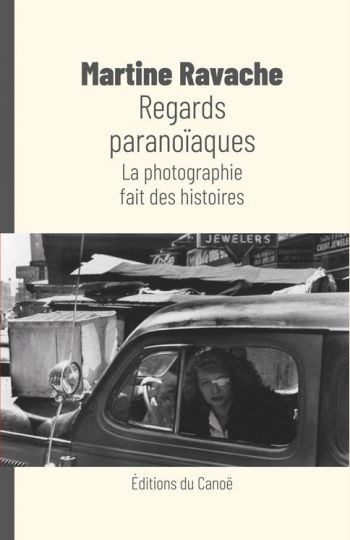 Couverture du livre Regards paranoïaques aux éditions du Canoë, 2019